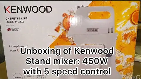 Unboxing of Kenwood Hand mixer-Chefette lite450W with 5-speed #whipping cream #baking tools #cookies